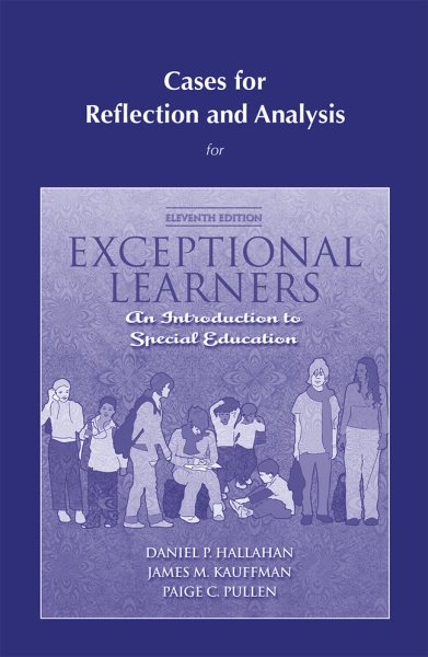 Cases for Reflection and Analysis for Exceptional Learners