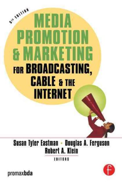 Media Promotion And Marketing for Broadcasting, Cable And the Internet