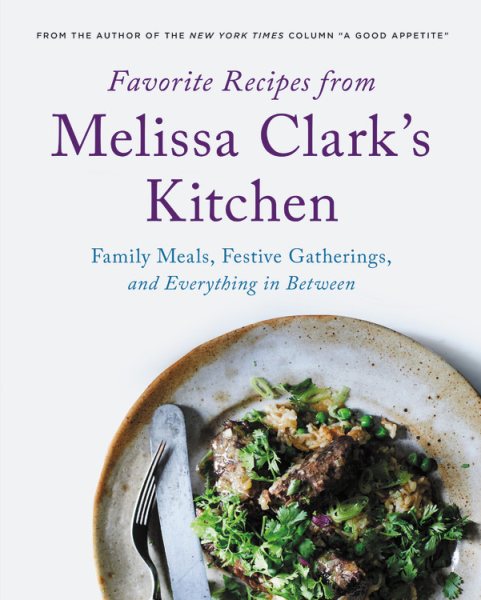 Favorite Recipes from Melissa Clark\