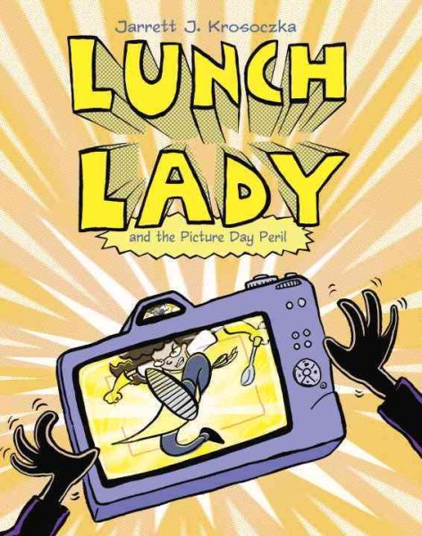 Lunch Lady and the Picture Day Peril | 拾書所