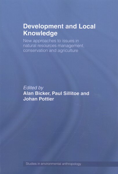 Development and local knowledge : new approaches to issues in natural resources management, conservation and agriculture
