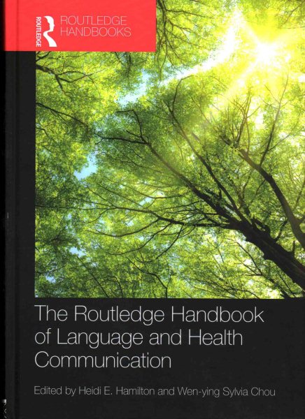 The Routledge handbook of language and health communication