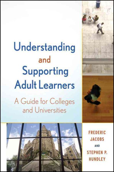 Understanding and Supporting Adult Learners