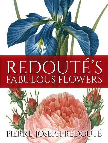 Redout?s Fabulous Flowers