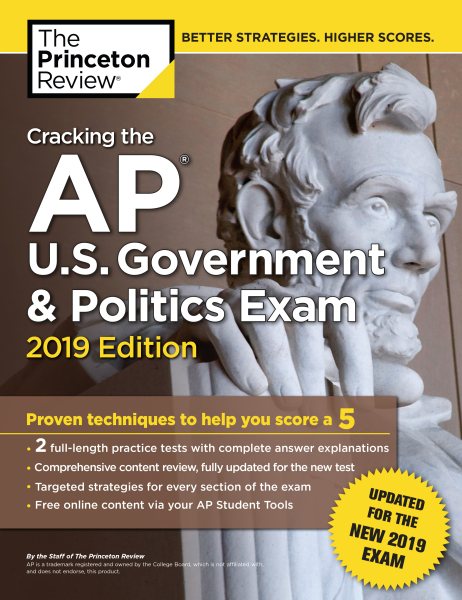 Cracking the AP U.S. Government & Politics Exam 2019