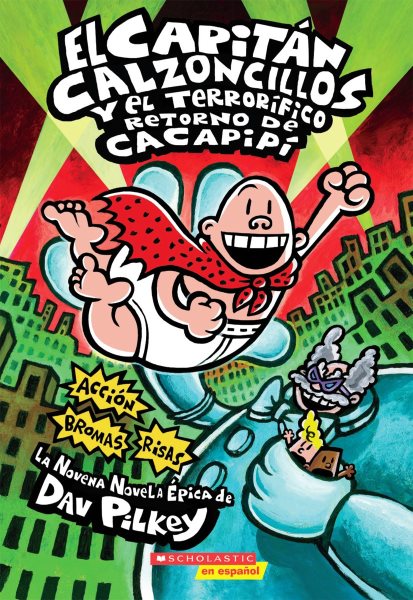 El Capitan Calzoncillos Y El Terrorifico Retorno De Cacapipi / Captain Underpants and the