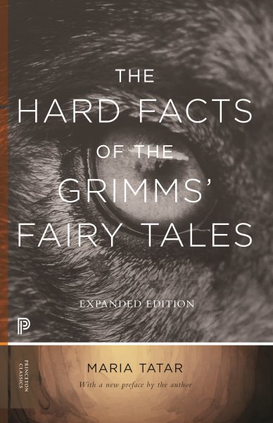 The Hard Facts of the Grimms` Fairy Tales