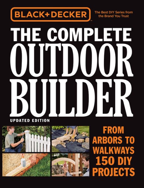 Black & Decker the Complete Outdoor Builder