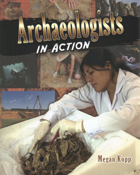Archaeologists in Action