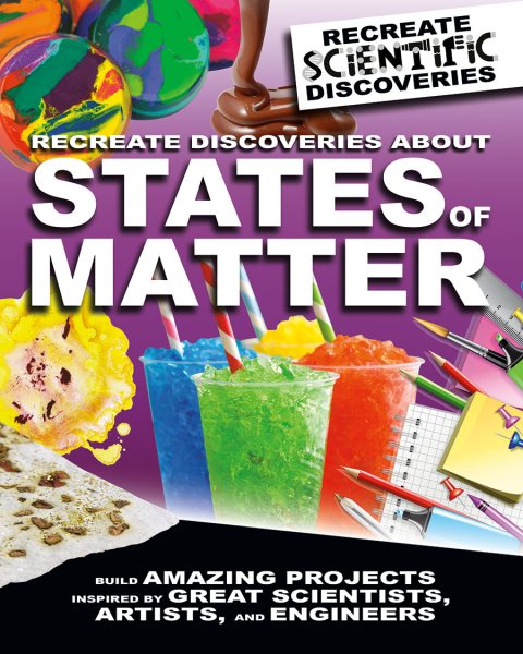 Recreate Discoveries About States of Matter