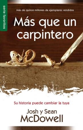 Más que un carpintero/ More Than a Carpenter