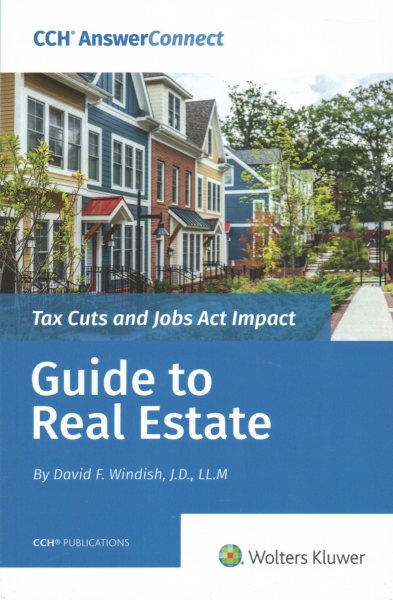 Tax Cuts and Jobs Act Impact- Guide to Real Estate
