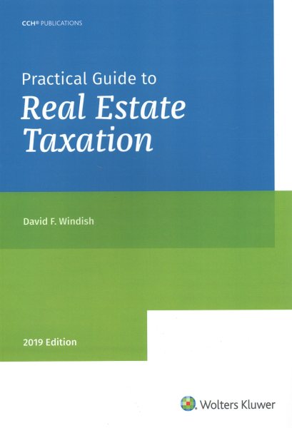 Practical Guide to Real Estate Taxation, 2018