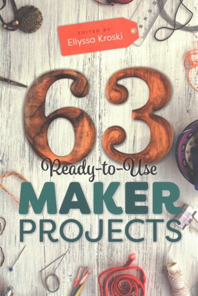 63 Ready-to-use Maker Projects