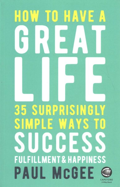 How to Have a Great Life