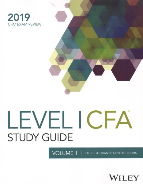 Wiley Study Guide for 2019 Level I Cfa Exam
