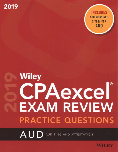 Wiley CPAexcel Exam Review 2019 + Wiley CPAexcel Exam Review 2019 Practice Questions