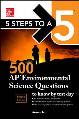 McGraw-Hill 5 Steps to A 5 500 AP Environmental Science Questions to Know by Test Day