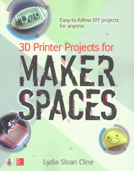 3d Printer Projects for Makerspaces