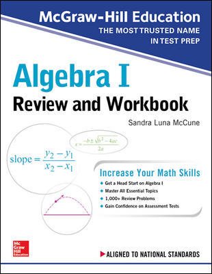 Mcgraw-hill Education Algebra I High School Review and Workbook