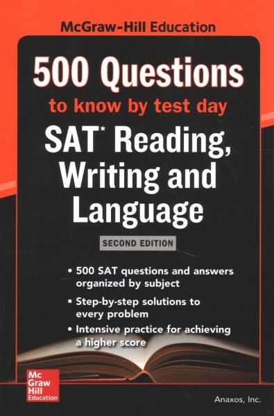 Mcgraw Hills 500 SAT Reading, Writing and Language Questions to Know by Test Day