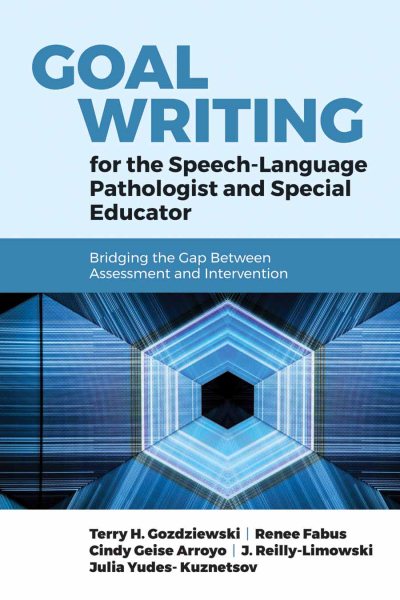 Goal Writing for the Speech-language Pathologist and Special Educator