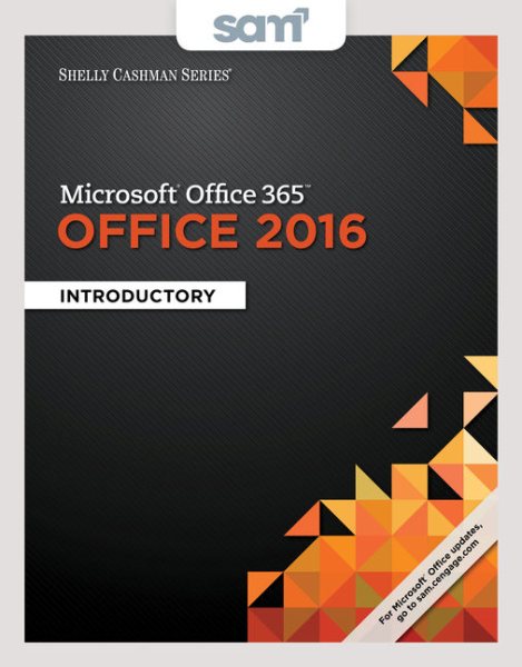 Microsoft Office 365 & Office 2016 + SAM 365 & 2016 Assessment, Training, and Projects Wit