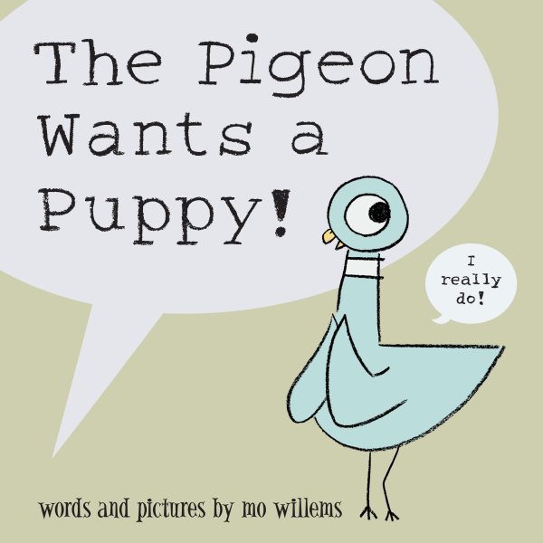 The Pigeon Wants...