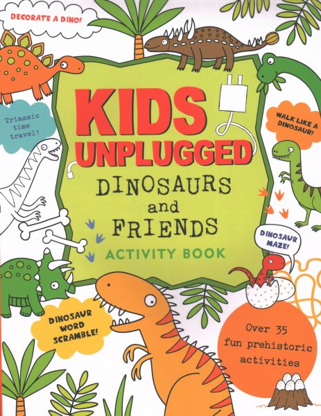 Kids Unplugged Dinosaurs & Friends Activity Book