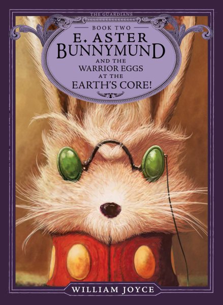 E. Aster Bunnymund and the Battle of the Warrior Eggs at the Earth\