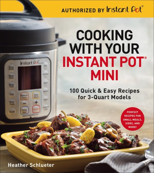 The Essential Instant Pot Mini Cookbook
