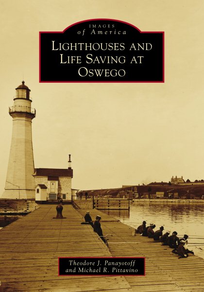 Lighthouses and Life Saving at Oswego