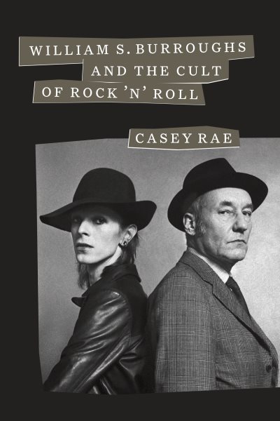 William S. Burroughs and the Cult of Rock \