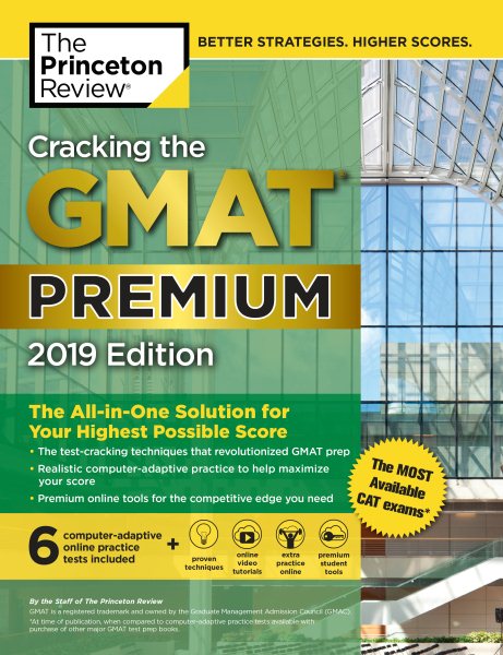 Cracking the Gmat Premium Edition With 6 Computer-adaptive Practice Tests 2019