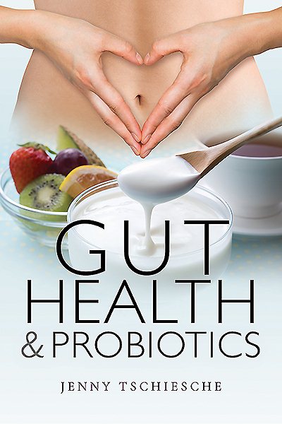 Gut Health and Probiotics