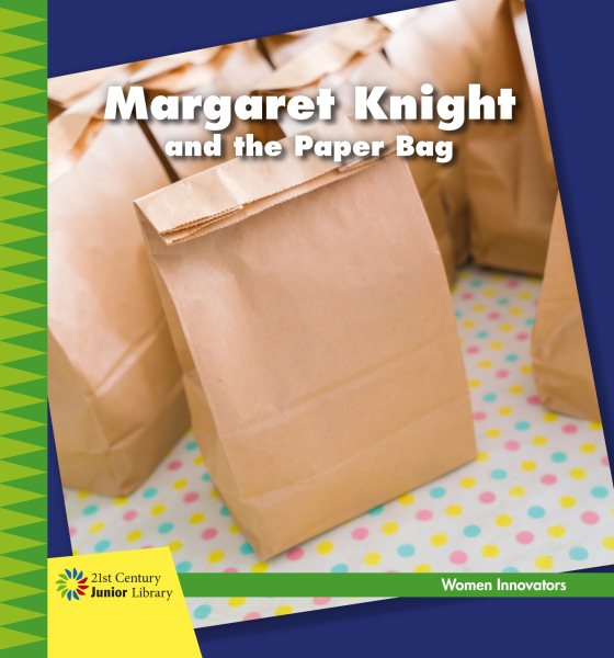 Margaret Knight and the Paper Bag