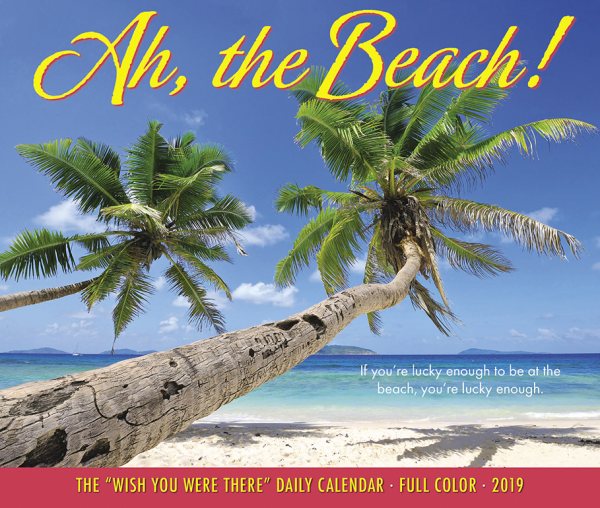 Ah, the Beach! 2019 Calendar