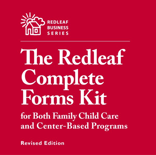 Redleaf Complete Forms Kit for Both Family Child Care and Center-based Programs, Revised E