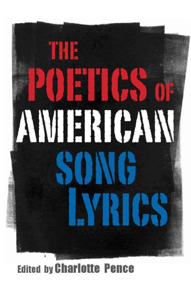 The Poetics of American Song Lyrics