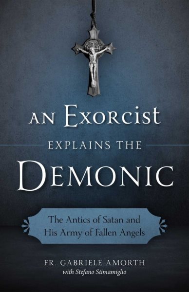 An Exorcist Explains the Demonic