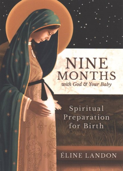 Nine Months With God and Your Baby