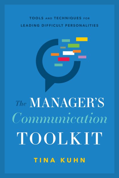 The Manager’s Communication Toolkit