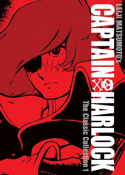 Captain Harlock - the Classic Collection 1