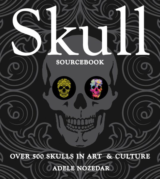 Skull sourcebook:over 500 skulls in art & culture(new windows)