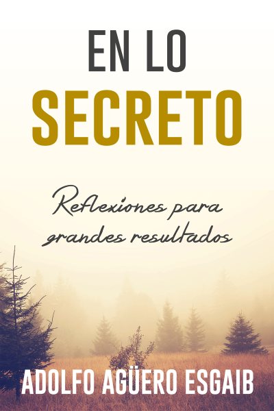 En Lo Secreto/ In the Secret Place