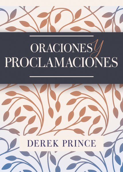 Oraciones y proclamaciones/ Prayers and Proclamations