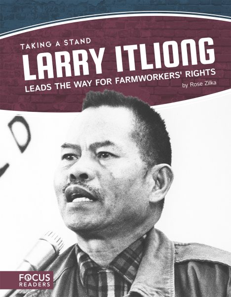 Larry Itliong Leads the Way for Farmworkers\