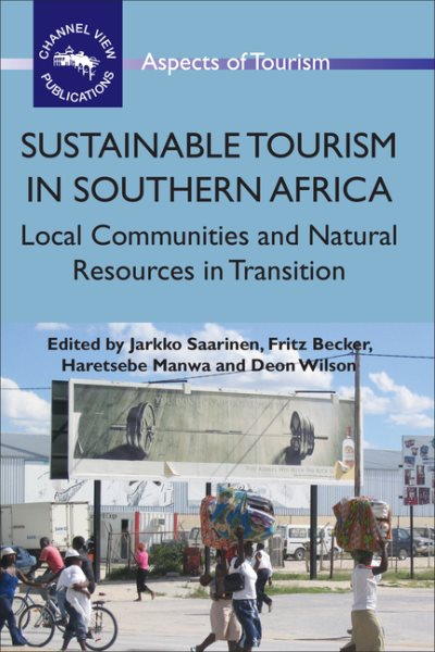 Sustainable tourism in Southern Africa : local communities and natural resources in transition