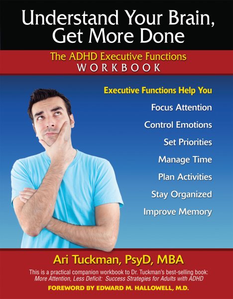 Understand your brain, get more done :  the ADHD executive functions workbook /