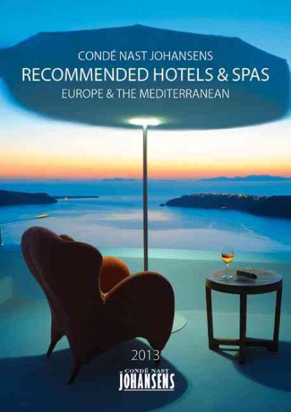 Conde Nast Johansens Recommended Hotels and Spas Europe and the Mediterranean 2013 | 拾書所